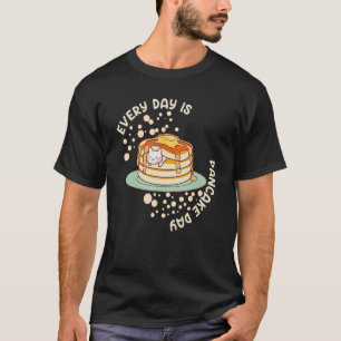 Pancakes Every Day is Pancake Day Cat T-Shirt
