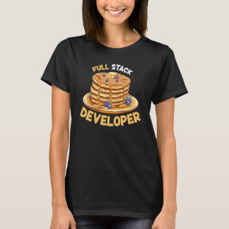 Pancakes Full Stake Developer Programmer Student T-Shirt