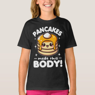 Pancakes Made This Body Funny Breakfast T-Shirt