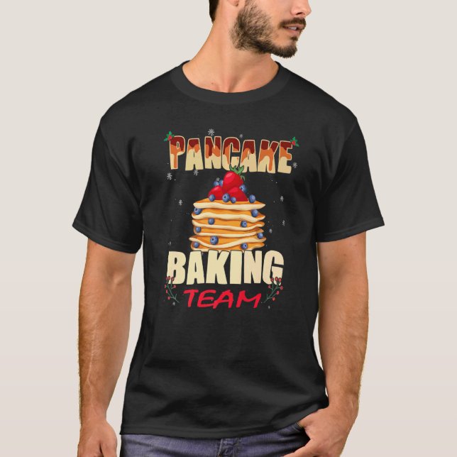 Pancakes maker   Christmas Pancake Baking Team T-Shirt (Front)