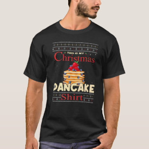 Pancakes maker  This is my Christmas Pancake T-Shirt