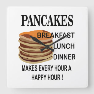 Pancakes Makes Every Hour A Happy Hour Pancake Square Wall Clock