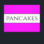 PANCAKES Text Fun Bright Vivid Pink White Stripes Canvas Print<br><div class="desc">This fun,  nostalgic design features  text inside a wide white centre stripe highlighted with black pinstripes against a bright wide background stripes.  The text can be personalized.</div>