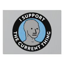 Je supporte la chose actuelle NPC Yard Sign