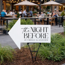 The Night Before Rehearsal Dinner Arrow Yard Sign