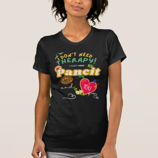 Pancit Love Therapy T-Shirt