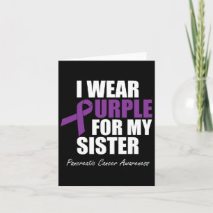Pancreatic Cancer Awareness I Wear Purple For My S Card