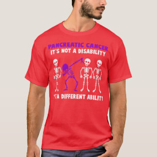 Pancreatic Cancer Awareness Its Not A Disability I T-Shirt