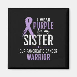 Pancreatic Cancer Awareness My Sister Cancer Warr Magnet