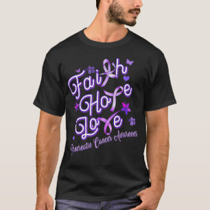 Pancreatic Cancer Awareness s for Women Faith Hope T-Shirt