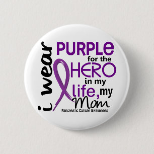 Pancreatic Cancer For My Hero My Mom 2 Inch Round Button