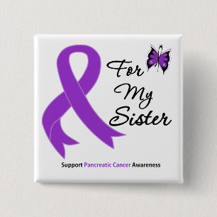 Pancreatic Cancer For My Sister 2 Inch Square Button
