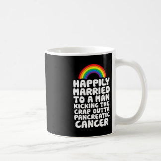 Pancreatic Cancer Gay Husband Support Quote Pride Coffee Mug