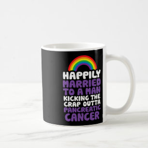 Pancreatic Cancer Gay Husbynd Support Quote Pride  Coffee Mug