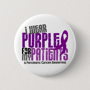 Pancreatic Cancer I Wear Purple For My Patients 6 2 Inch Round Button
