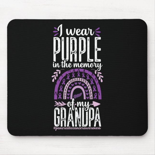 Pancreatic Cancer in Memory of Grandpa Rainbow Pur Mouse Pad (Front)