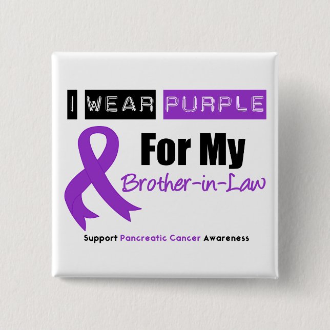 Pancreatic Cancer Purple Ribbon Brother-in-Law 2 Inch Square Button (Front)