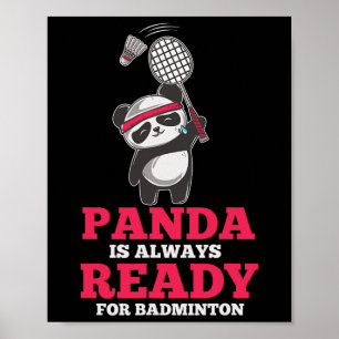 Panda Always Ready Dminton Player Bear Animal Love Poster