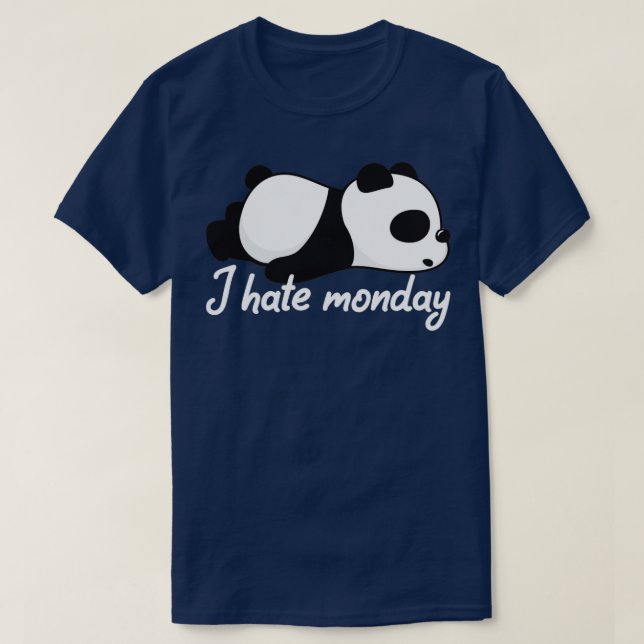 Panda I hate monday T-Shirt (Design Front)
