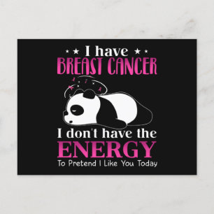 Panda I Have Breast Cancer I Don't Have the Energy Postcard