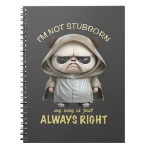 Panda I'm Not Stubborn My Way Is Just Always Right Notebook