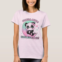 Panda Mode Cute But Fierce T-Shirt