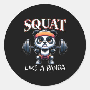 Panda Weightlifting Fitness Funny Gym Quote Squat  Classic Round Sticker