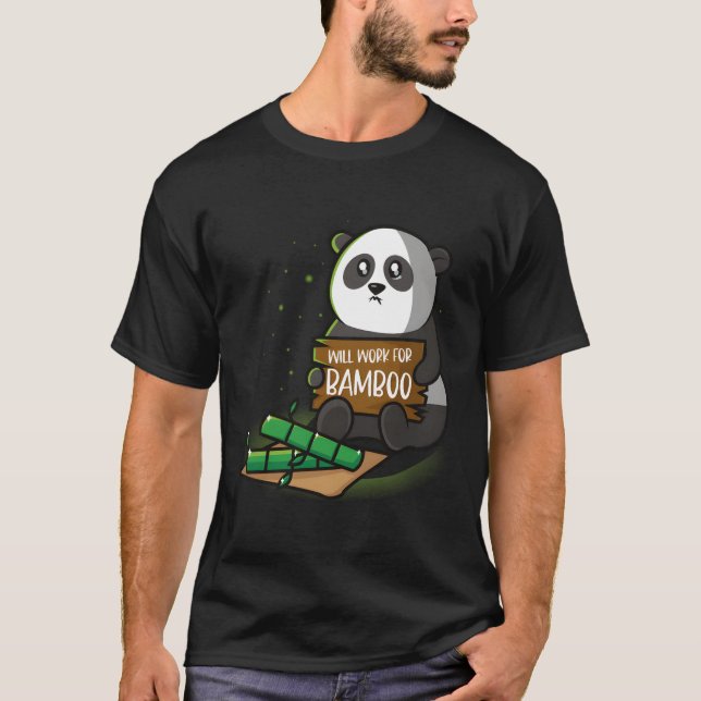 Panda Will Work For Bamboo T-Shirt (Front)