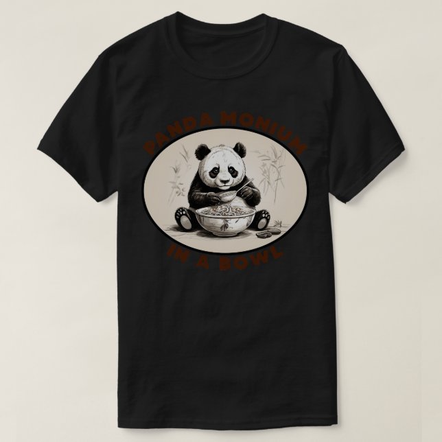 PandaMonium in a Bowl T-Shirt (Design Front)