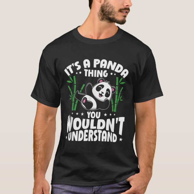 Pandas It'S A Panda Thing You Wouldn'T Understand T-Shirt (Front)
