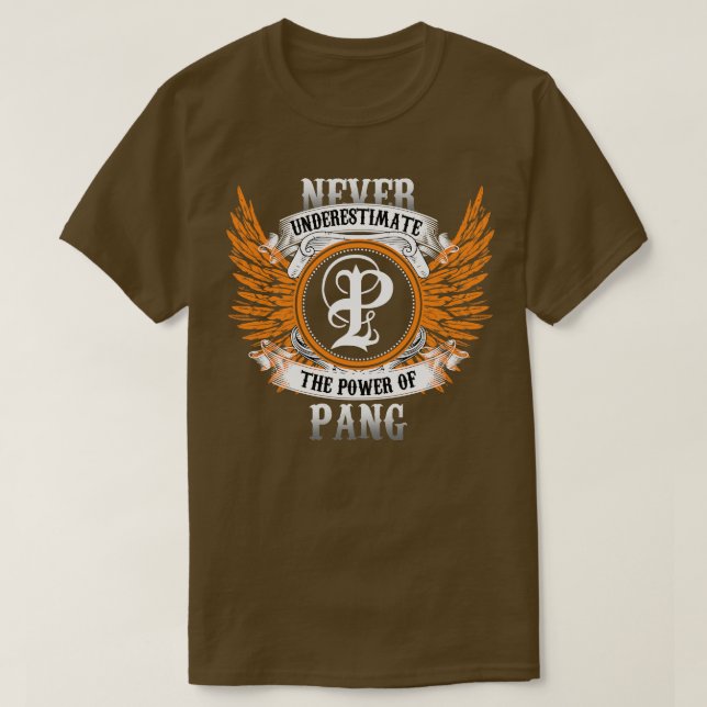 Pang Name Shirt Never Underestimate The Power Of P (Design Front)