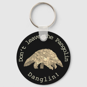 Pangolin Danglin! Cute Endangered Animal Activist Keychain
