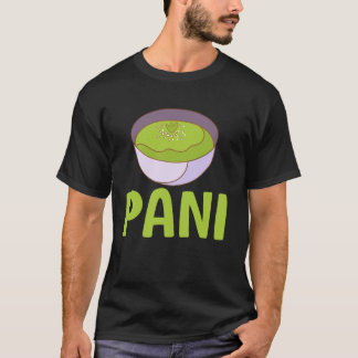 Pani Puri - Pani Matching Desings T-Shirt
