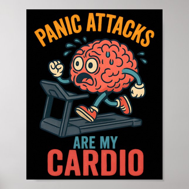 Panic Attacks Are My Cardio Funny Mental Health An Poster (Front)