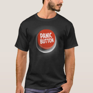 Panic Button Emergency Alert T-Shirt