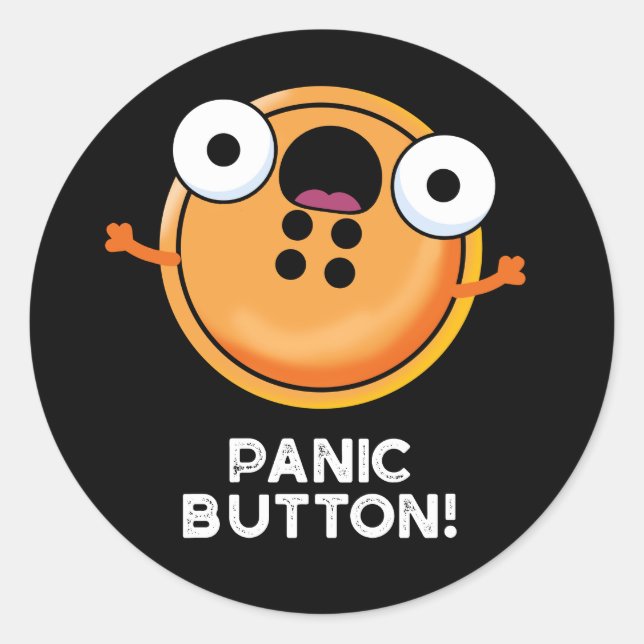 Panic Button Funny Sewing Pun Dark BG Classic Round Sticker (Front)