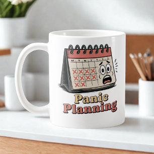 Panic Planning   Burnout Culture Humor Coffee Mug