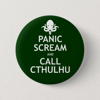 Panic Scream and Call Cthulhu 2 Inch Round Button