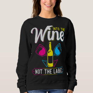 Pansexual Into The Wine Not The Label Pan Pride Sweatshirt