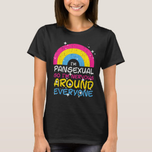 Pansexual Nervous Around Everyone Pan Pride Lgbtq T-Shirt