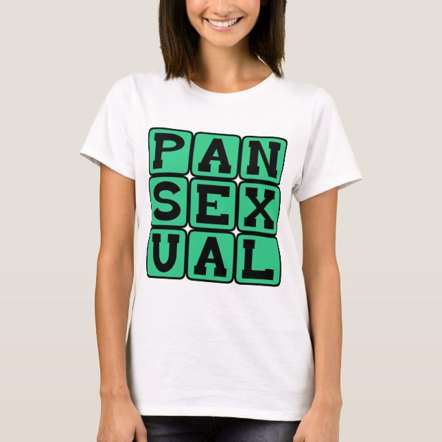 Pansexual, Omnisexual T-Shirt (Front)