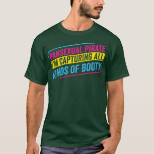 Pansexual Pirate Capturing all kinds of Booty Pan  T-Shirt
