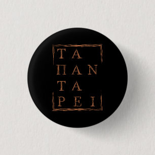"Panta Rhei" Everything Flows Heraclitus Quote 1 Inch Round Button