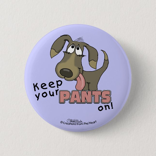 Panting Dog-Keep Pants On 2 Inch Round Button (Front)