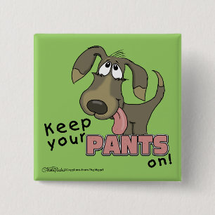 Panting Dog-Keep Pants On 2 Inch Square Button