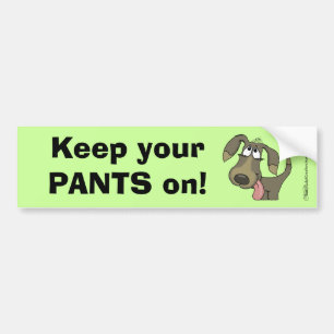 Panting Dog-Keep Pants On Bumper Sticker