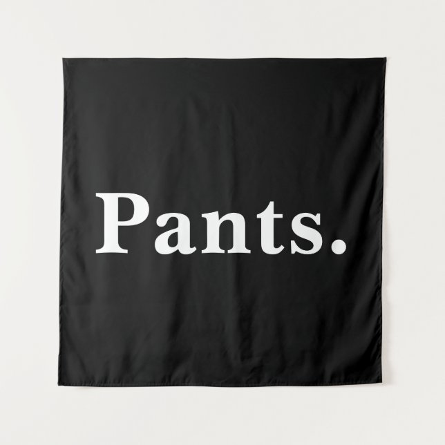Pants one word minimalism design tapestry (Front)