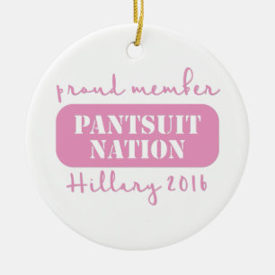 Pantsuit Nation for Hillary! Ceramic Ornament