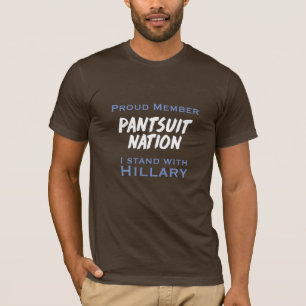 Pantsuit Nation for Hillary! T-Shirt