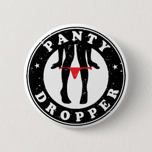Panty Dropper Custom-Cut Vinyl Sticker 2 Inch Round Button